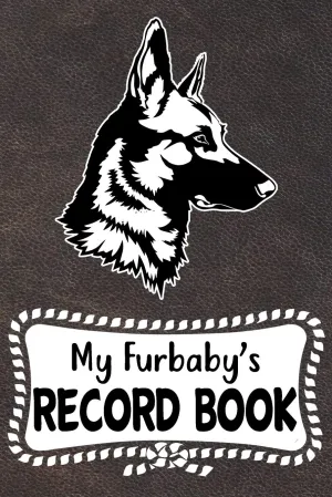 My Furbaby's Record Book: Belgian Malinois Dog Puppy Pet Vaccination, Immunization, Health Wellness Record Journal, Appointment Organizer For Dog Owners and Puppy Lovers Paperback  December 7, 2019